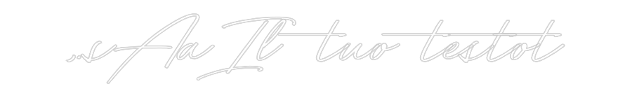 Neon personalizzato: ,.sAaIl tuo t...