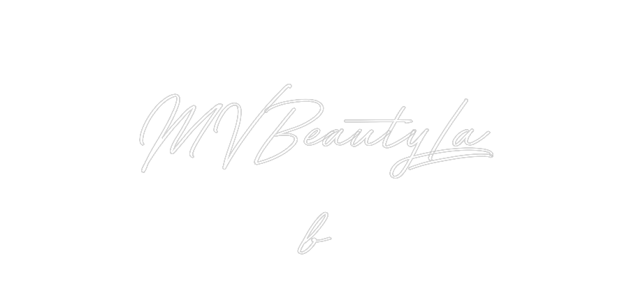 Neon personalizzato:
MVBeautyLa
b