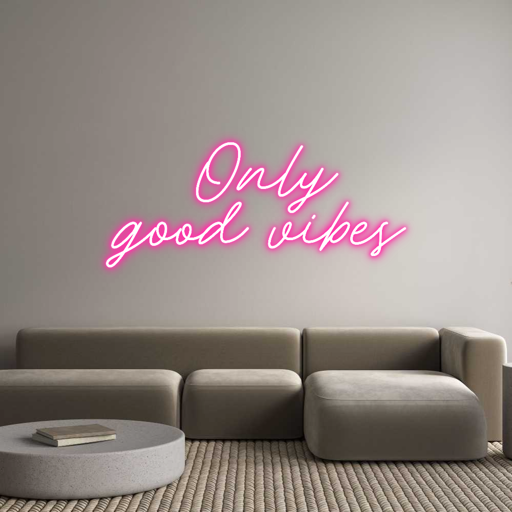 Neon personalizzato: Only
good v...