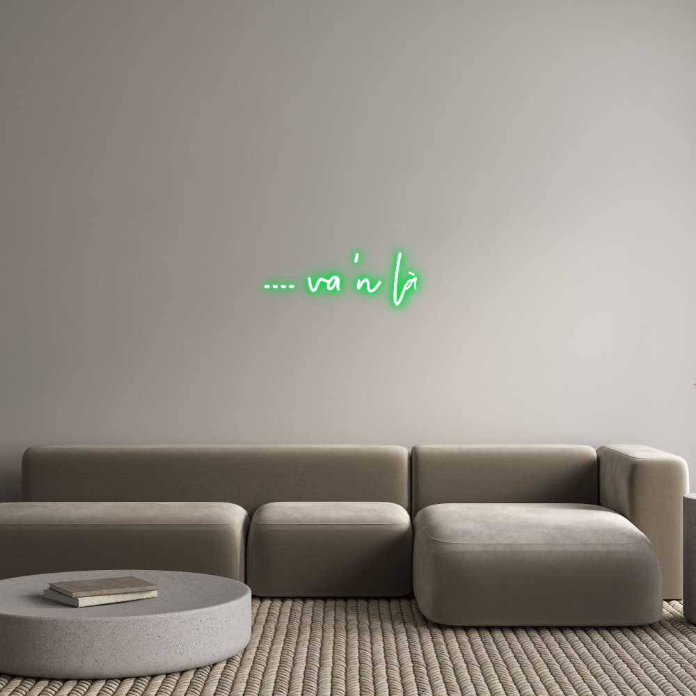 Neon personalizzato: .... va 'n là