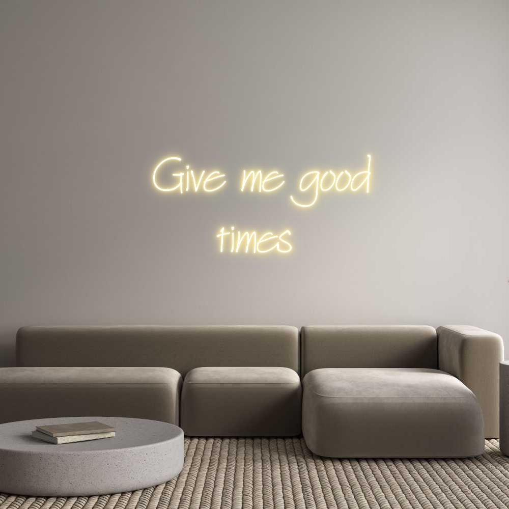 Neon personalizzato: Give me good...