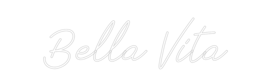 Neon personalizzato:
Bella Vita