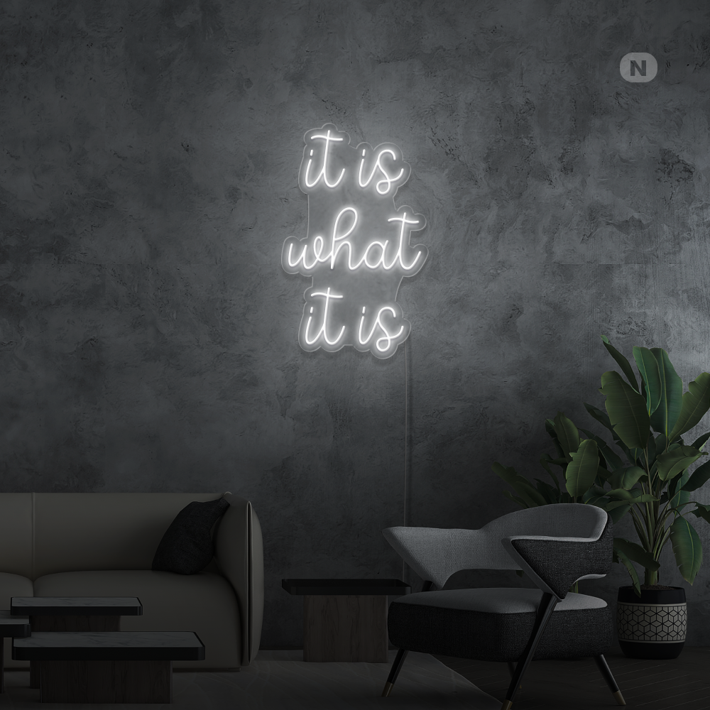 Insegna Al Neon it is what it is