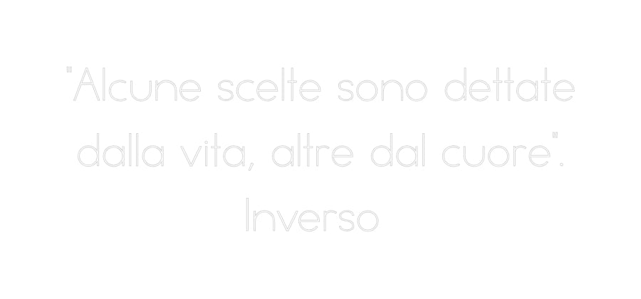 Neon personalizzato: "Alcune scelt...
