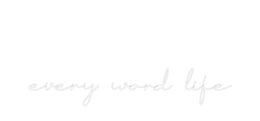 Neon personalizzato:
every wor...