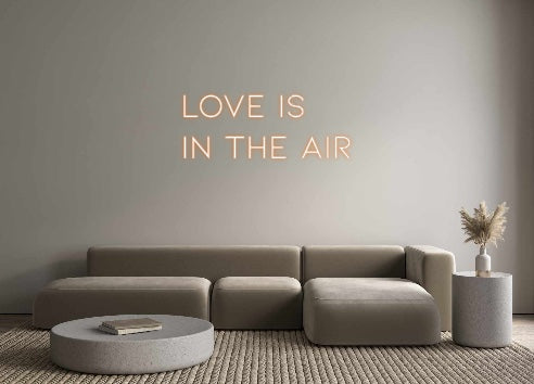 Neon personalizzato: love is
in...
