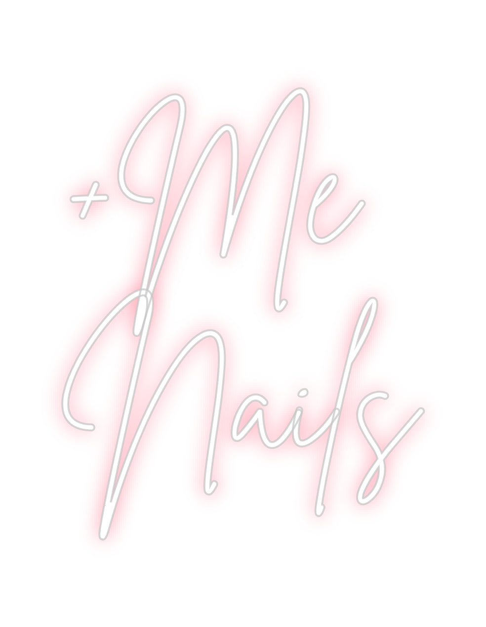 Neon personalizzato: +Me
Nails