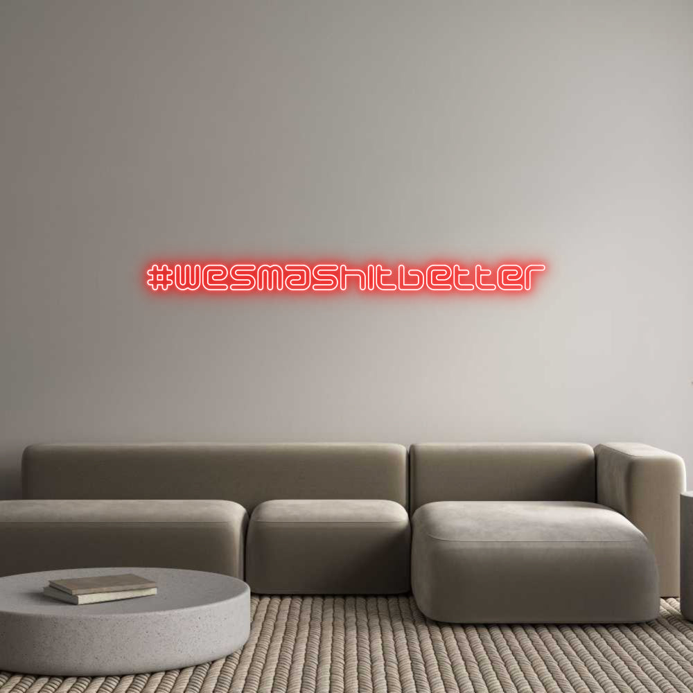 Neon personalizzato: #wesmashitbet...