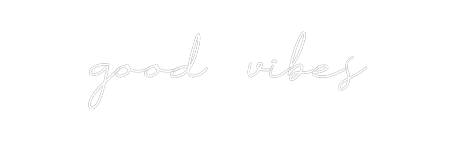 Neon personalizzato:
good vibes
