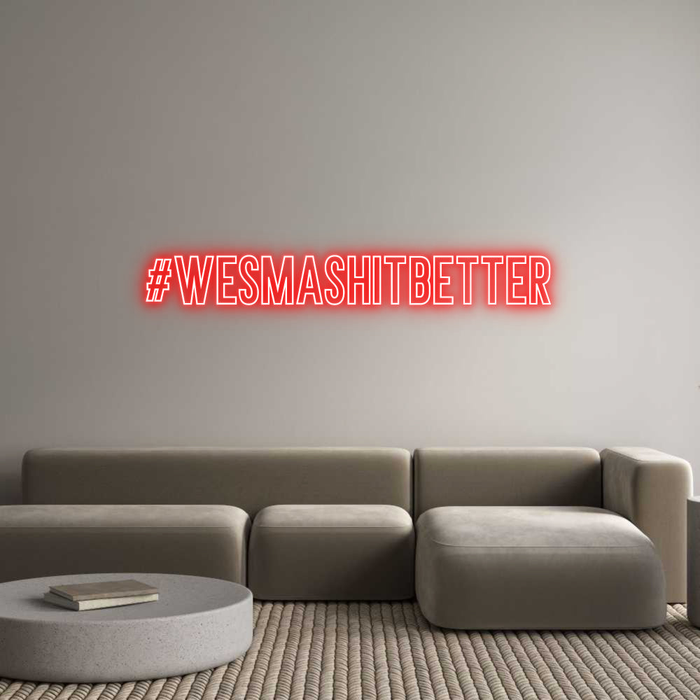 Neon personalizzato: #WESMASHITBET...