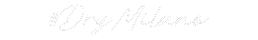 Neon personalizzato: #DryMilano