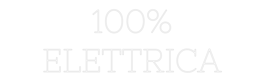 Neon personalizzato: 100%
ELETTRICA