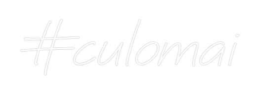 Neon personalizzato: #culomai