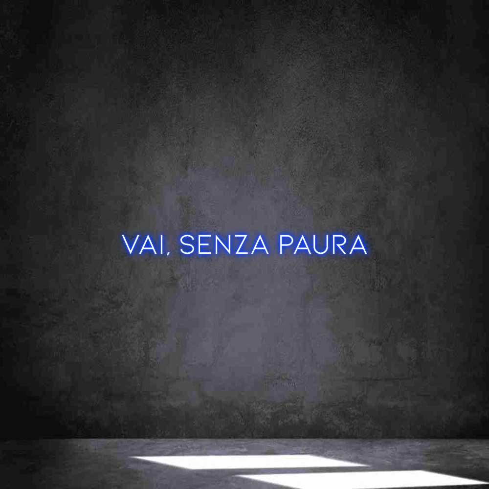 Neon personalizzato: VAI, SENZA PA...