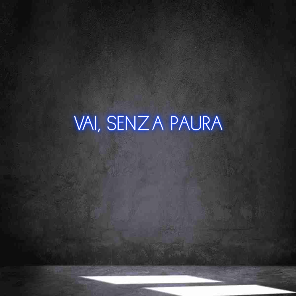 Neon personalizzato: VAI, SENZA PA...