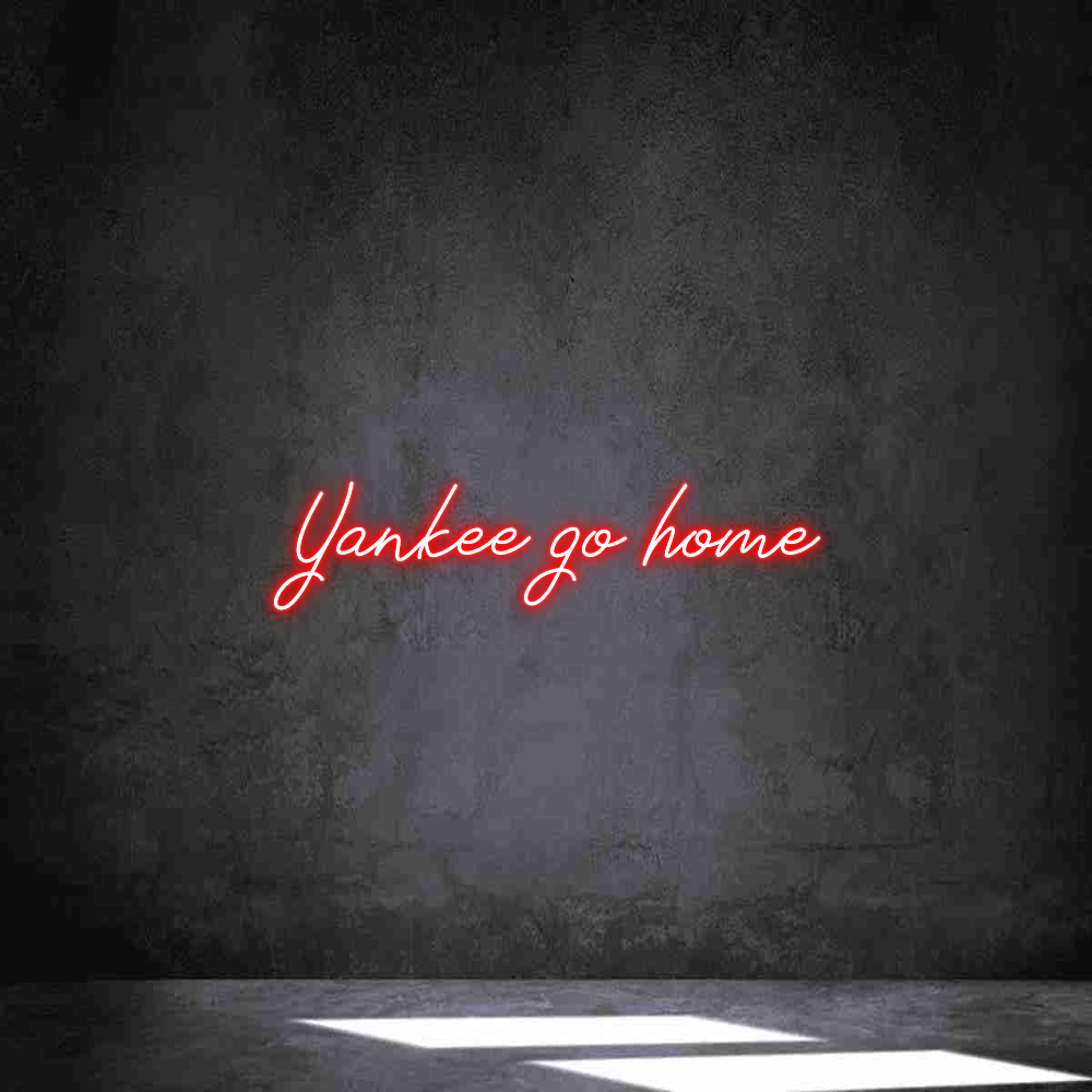 Neon personalizzato: Yankee go home