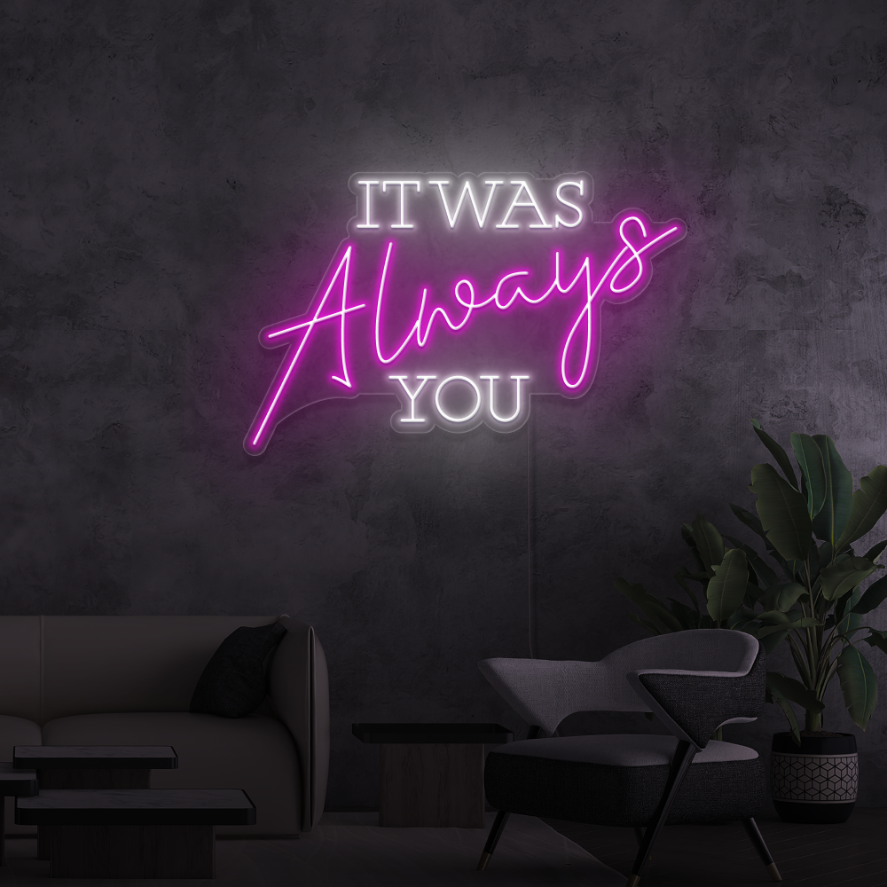 Insegna al neon It was Always You