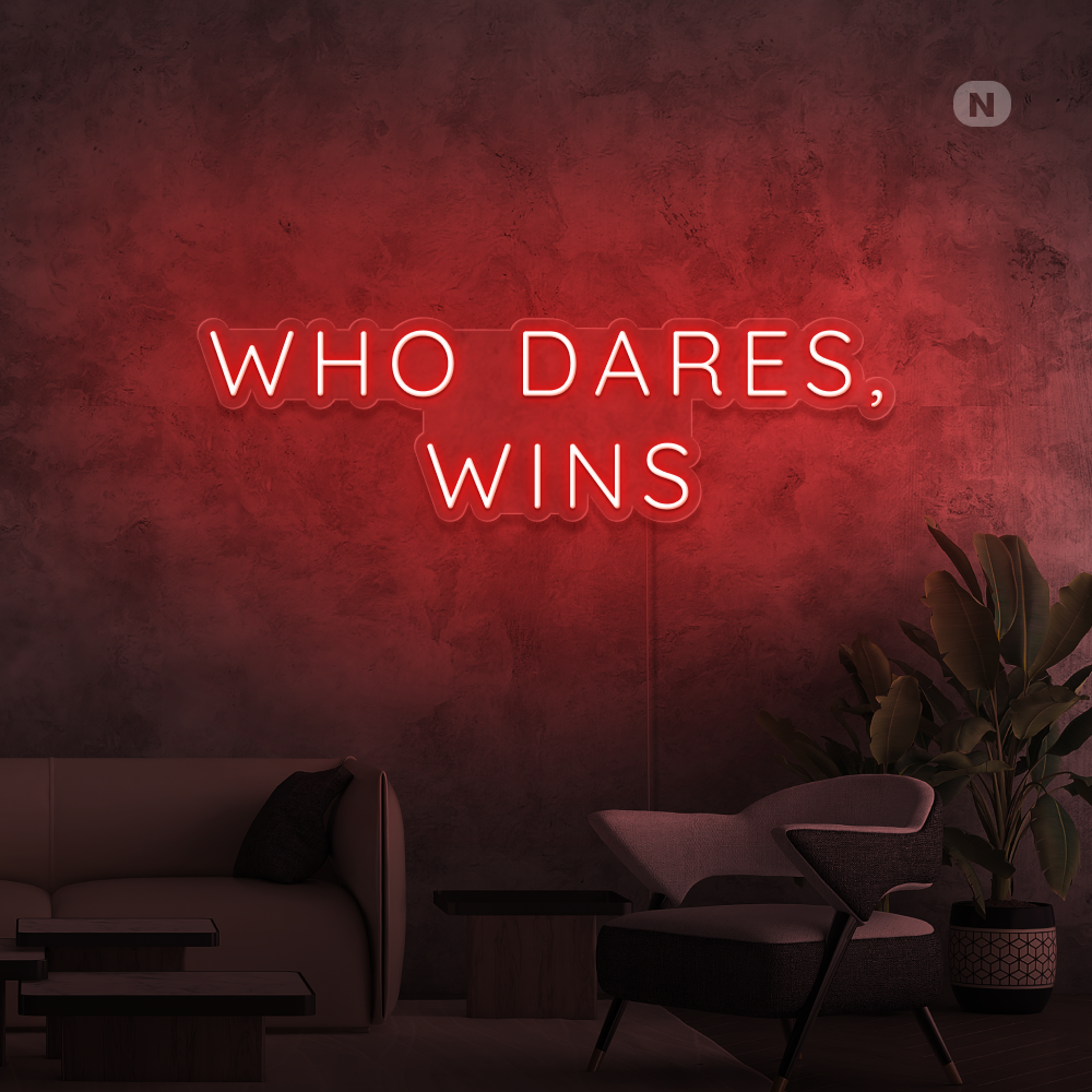 Insegna al neon Who Dares, Wins