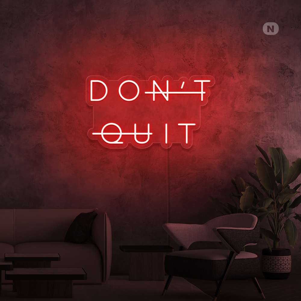 Insegna al neon Don't Quit