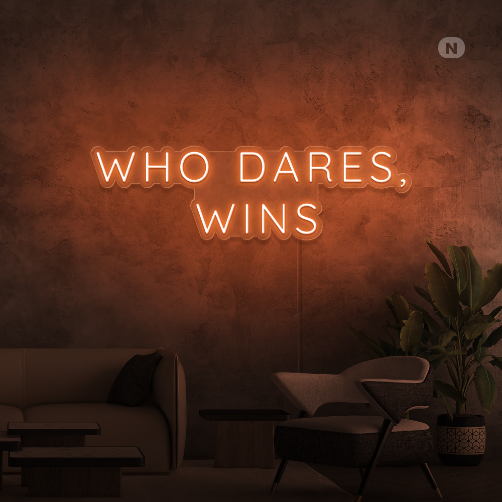 Insegna al neon Who Dares, Wins