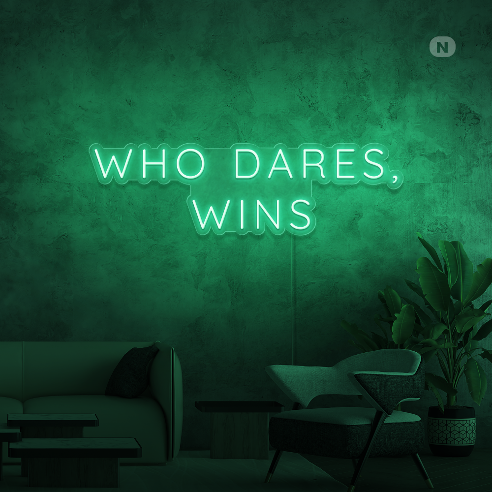 Insegna al neon Who Dares, Wins