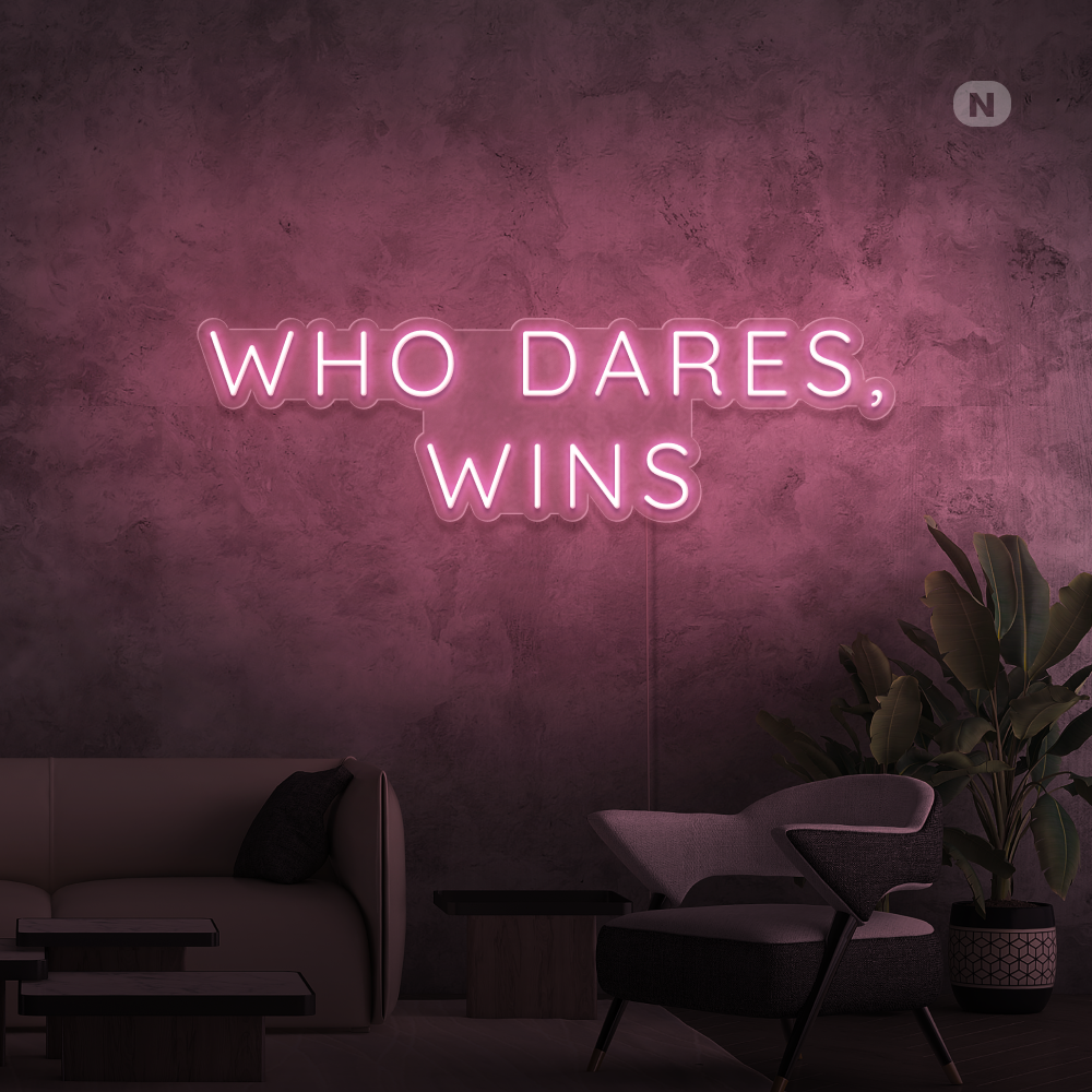 Insegna al neon Who Dares, Wins