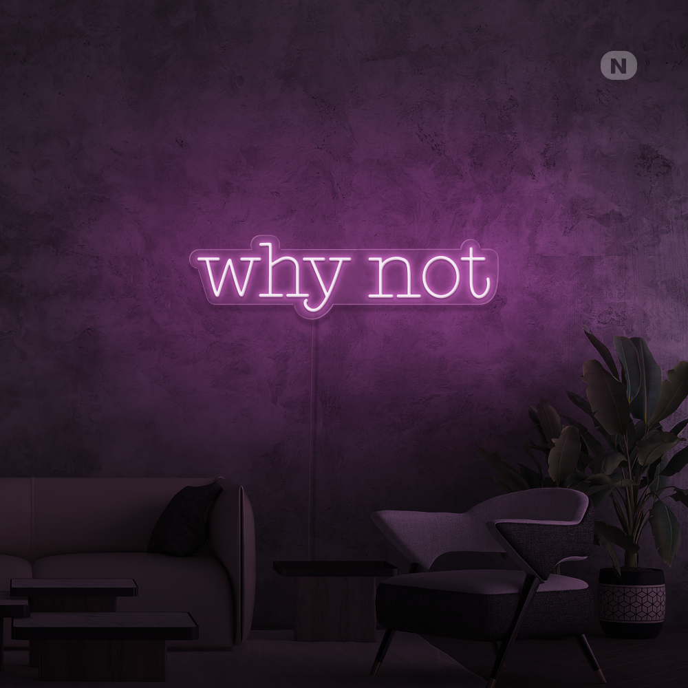 Inesgna al neon Why Not