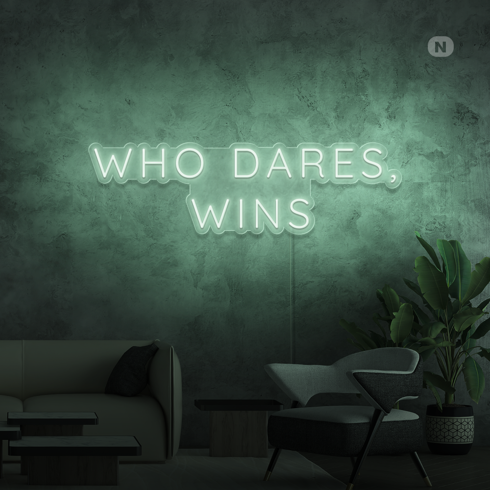 Insegna al neon Who Dares, Wins