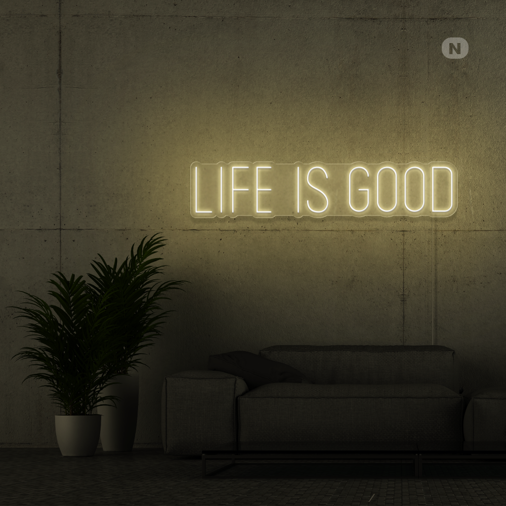 Insegna al neon Life is good