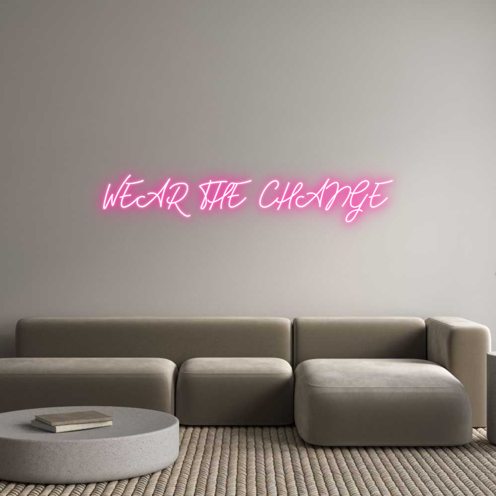 Neon personalizzato: WEAR THE CHANGE