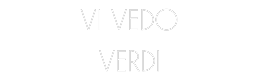 Neon personalizzato: VI VEDO
VERDI