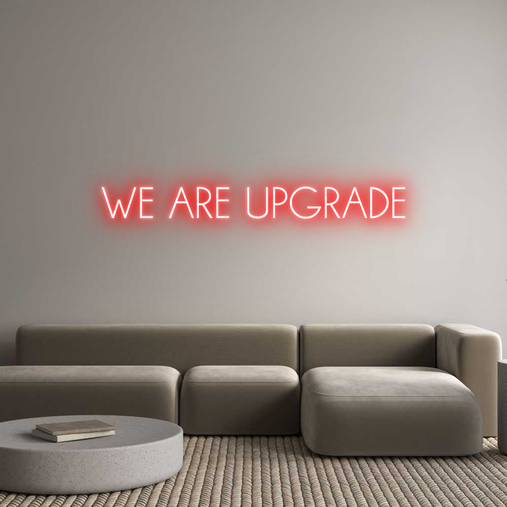 Neon personalizzato: WE ARE UPGRADE