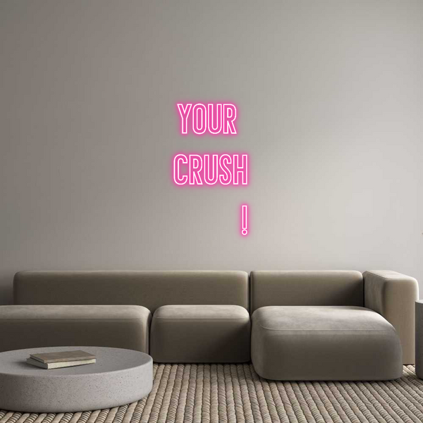 Neon personalizzato: Your 
Crush
!