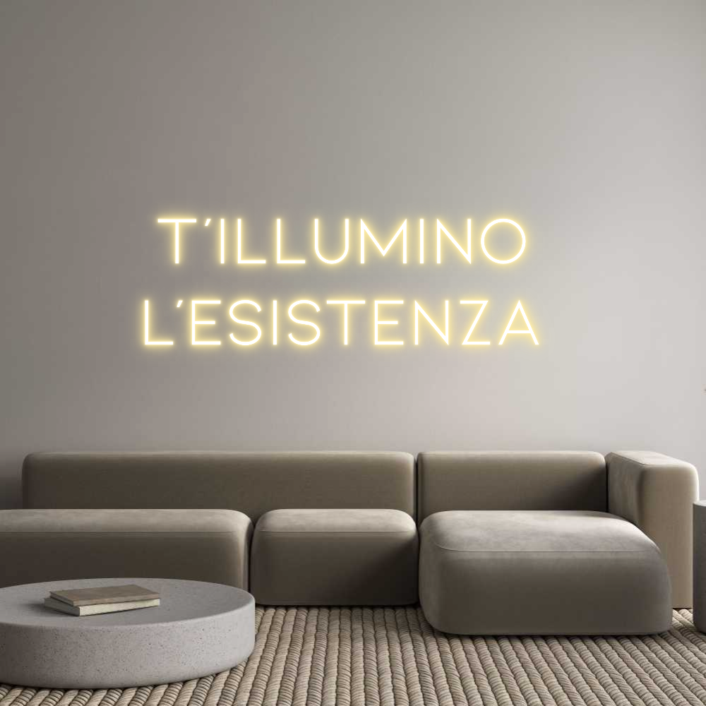 Neon personalizzato: t'illumino 
...