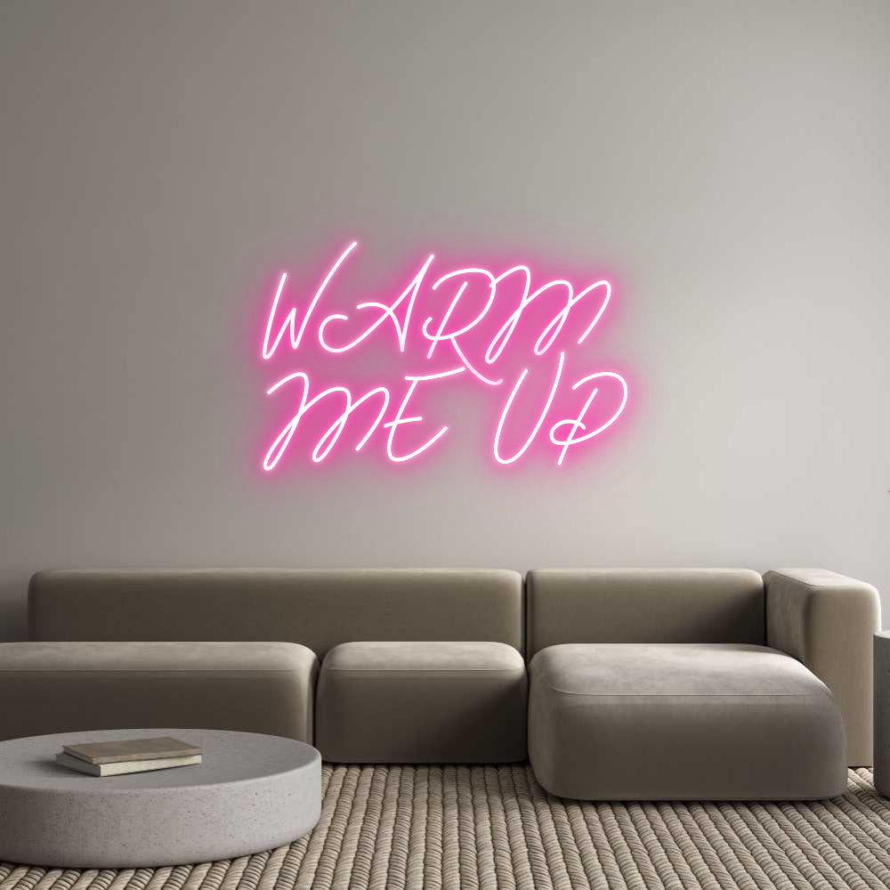 Neon personalizzato: WARM
ME UP