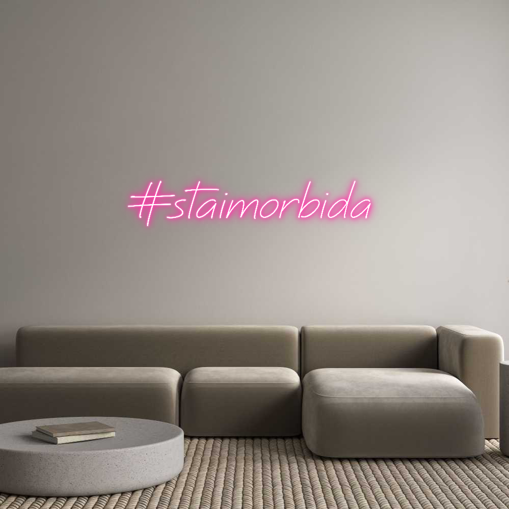 Neon personalizzato: #staimorbida