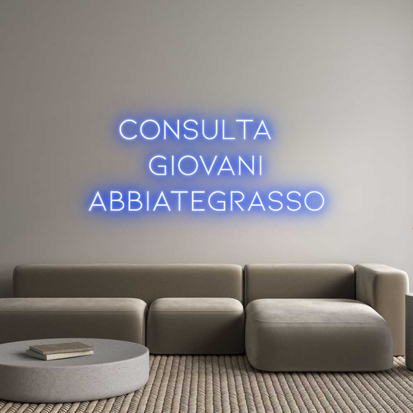 Neon personalizzato:    CONSULTA 
...