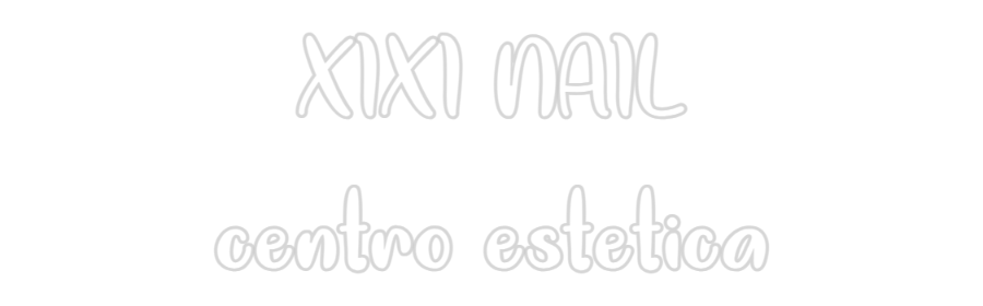 Neon personalizzato: XIXI NAIL
ce...