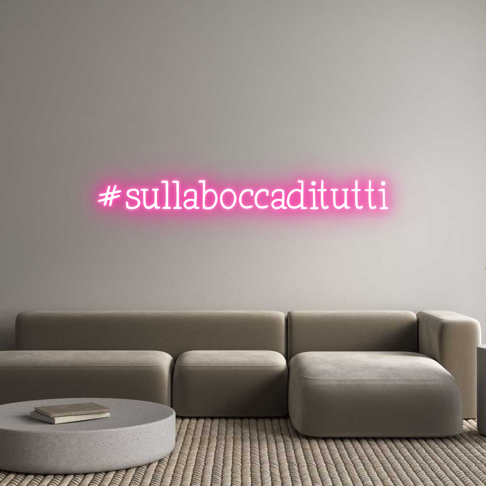 Neon personalizzato: #sullaboccadi...