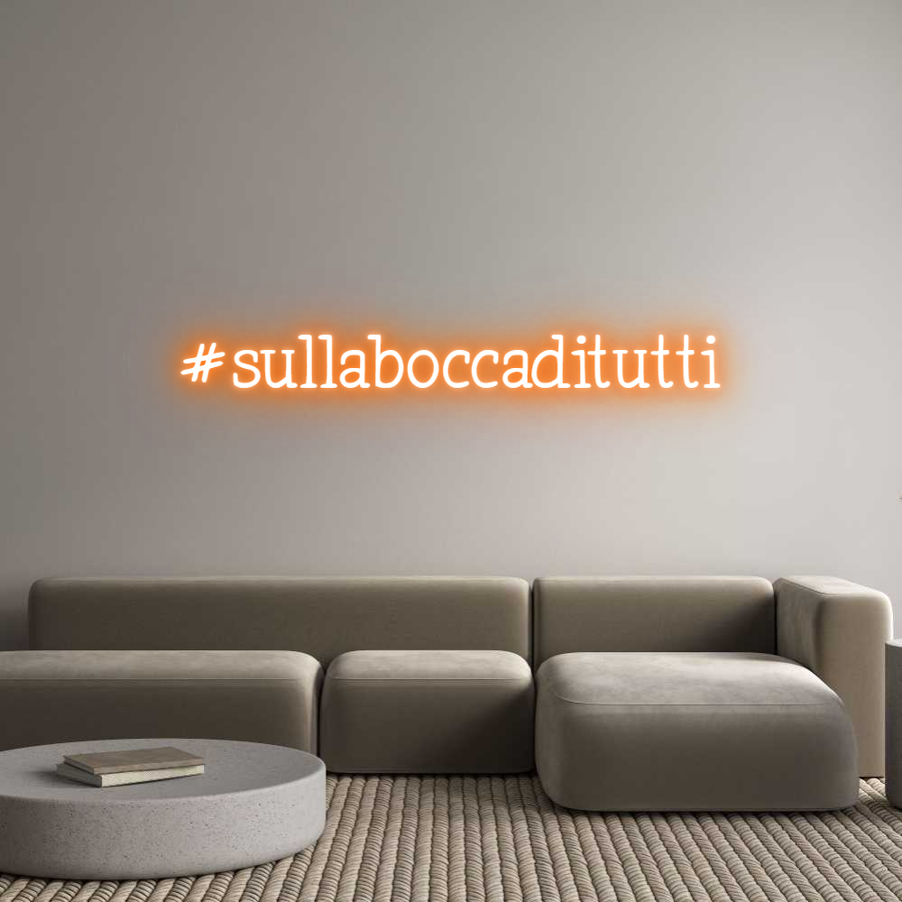 Neon personalizzato: #sullaboccadi...