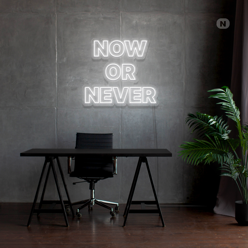 Insegna Al Neon Now Or Never