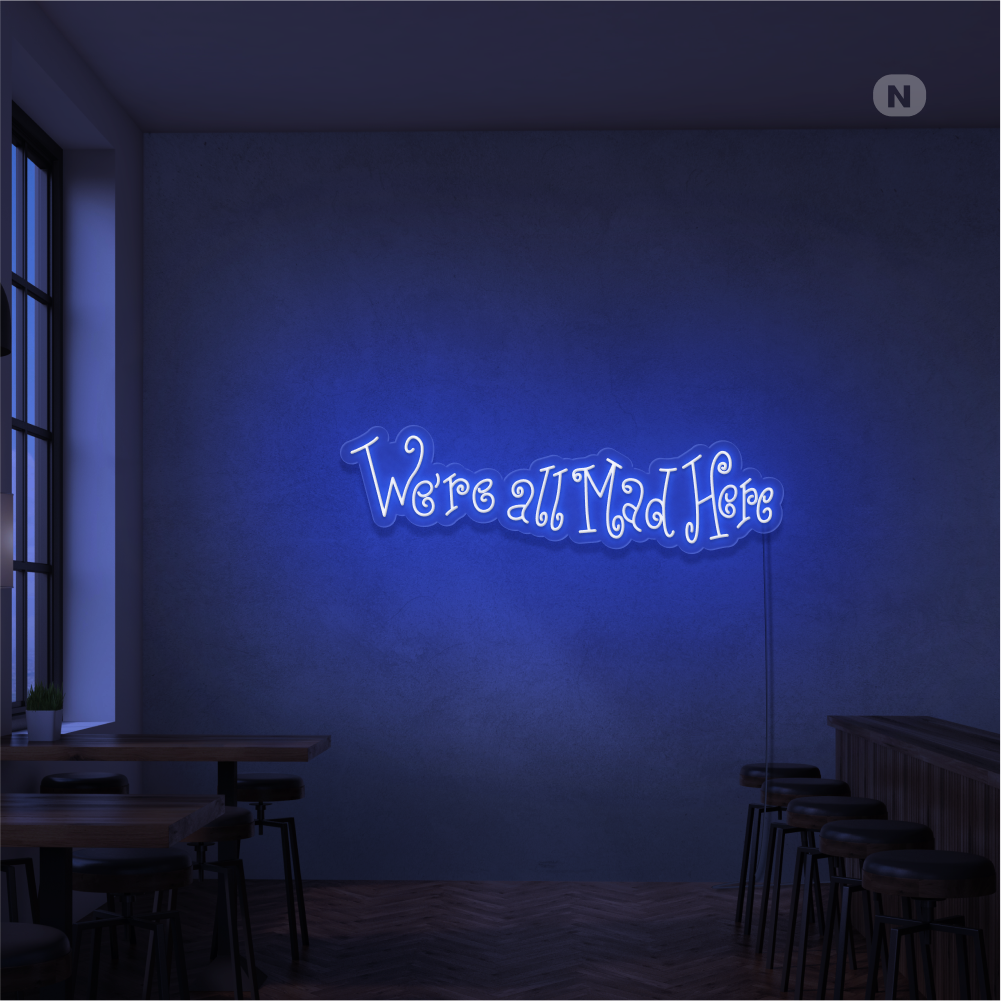 Insegna Al Neon We're All Mad Here