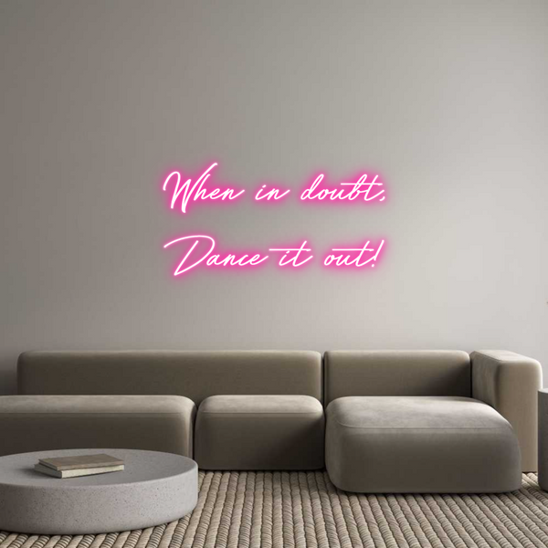 Neon personalizzato: When in doubt...