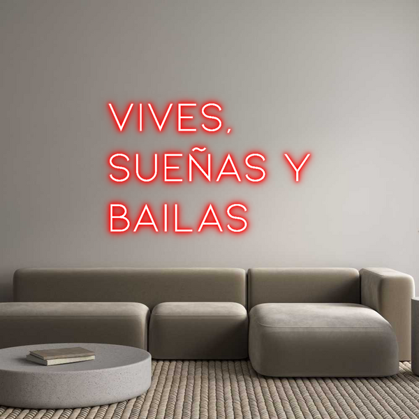 Neon personalizzato: vives,
sueña...