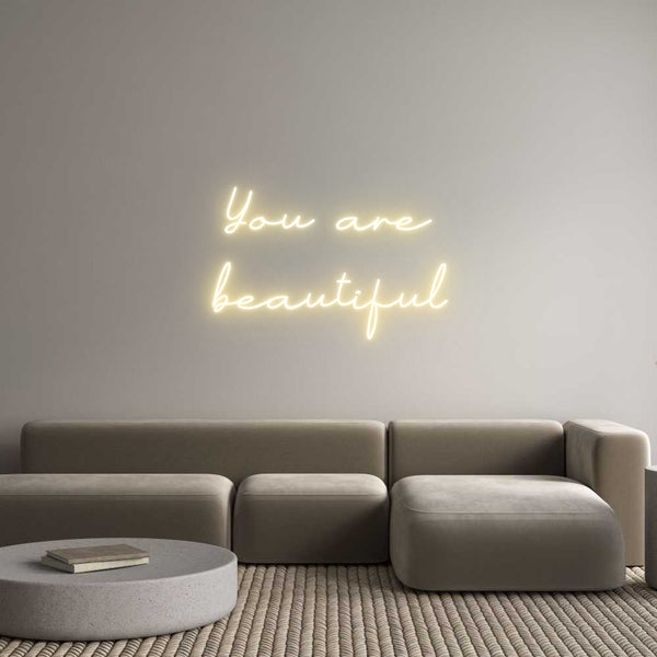 Neon personalizzato: You are
 bea...