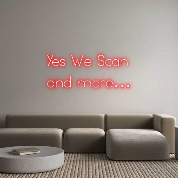 Neon personalizzato: Yes We Scan
...