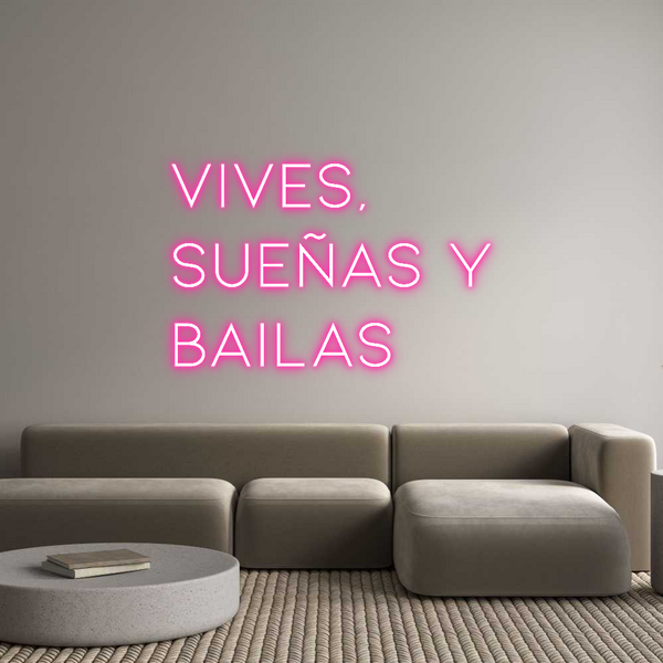 Neon personalizzato: vives,
sueña...