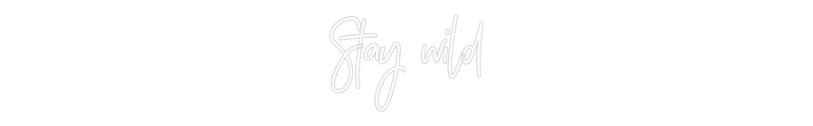 Neon personalizzato: Stay wild