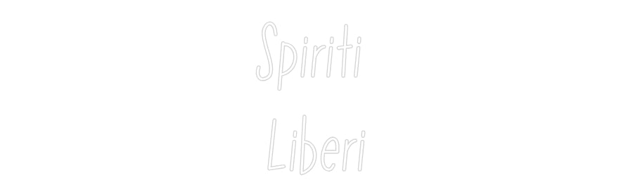 Neon personalizzato: Spiriti 
Lib...