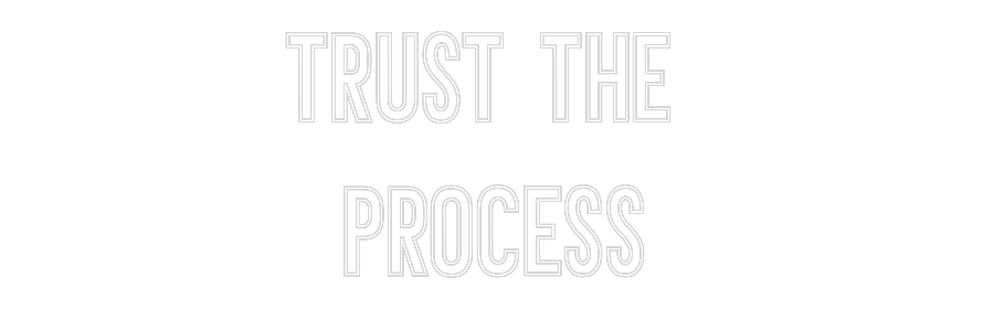 Neon personalizzato: Trust the 
P...